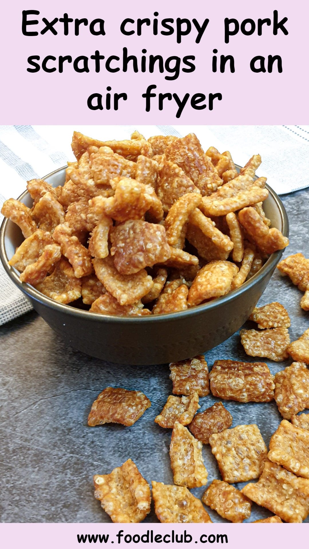 Homemade pork scratchings in an air fryer Foodle Club