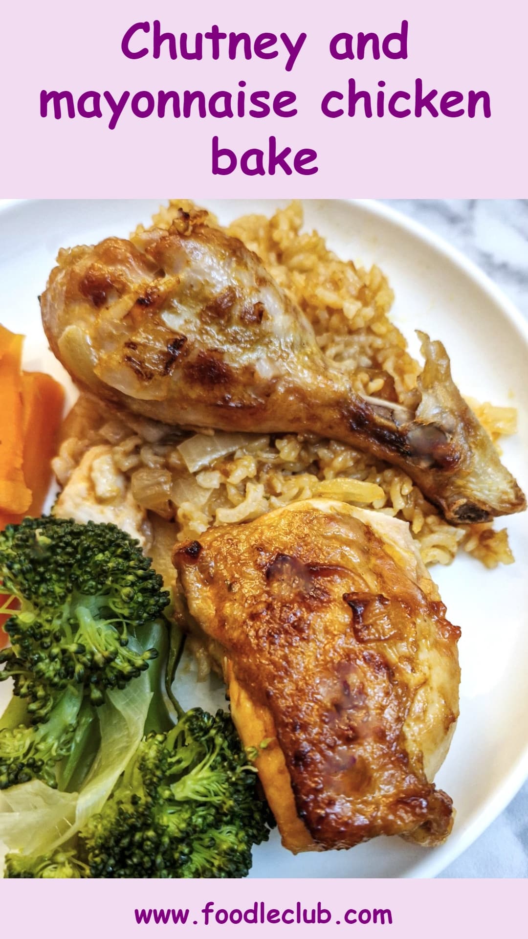 Chutney and mayonnaise chicken bake Foodle Club