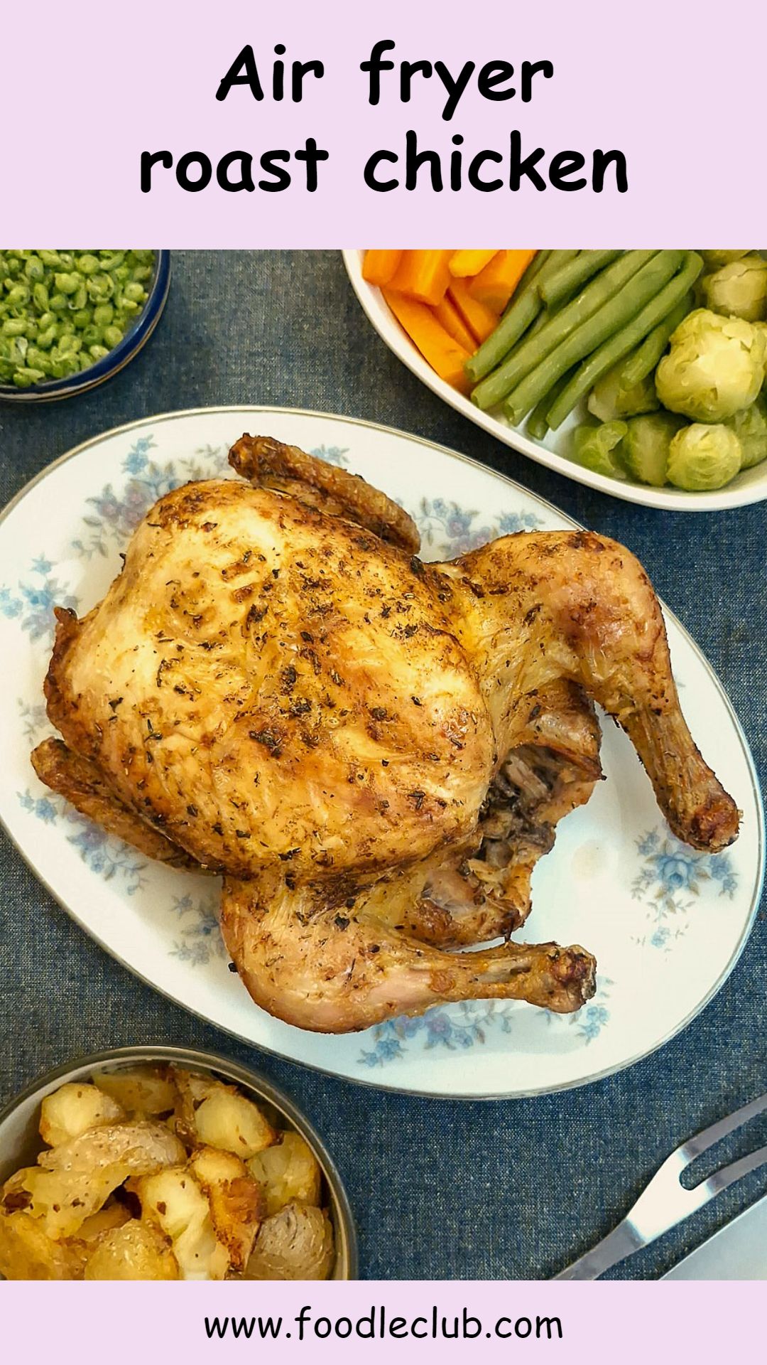 Air fryer roast chicken - Foodle Club